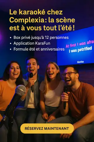 🎤 Complexia : Le Karaok nouvelle gnration, proche de Paris