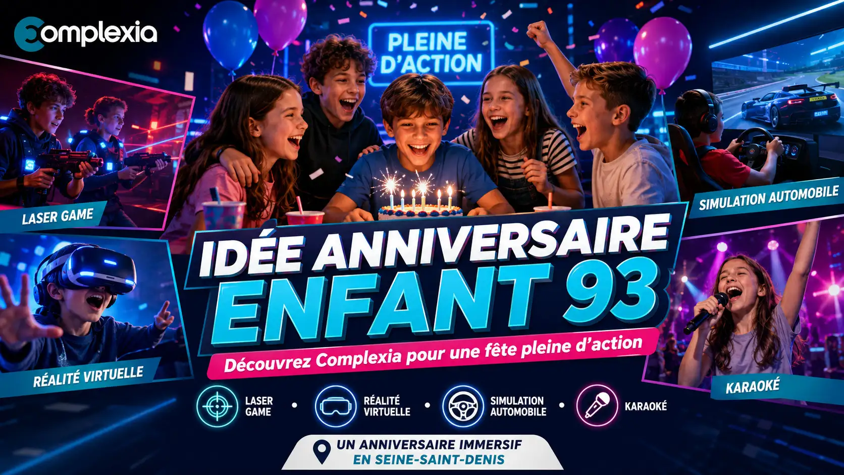 Anniversaire enfants Seine Saint Denis : vivez une exp�rience unique chez Comple
